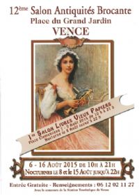 12 ème salon Antiquités Brocante + 1er salon Livres Vieux Papiers. Du 6 au 16 août 2015 à Vence. Alpes-Maritimes. 